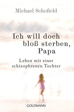 Abbildung von Schofield | Ich will doch bloß sterben, Papa | 1. Auflage | 2015 | beck-shop.de