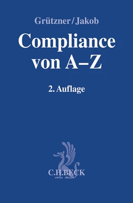 Abbildung von Grützner / Jakob | Compliance von A-Z | 2. Auflage | 2015 | beck-shop.de