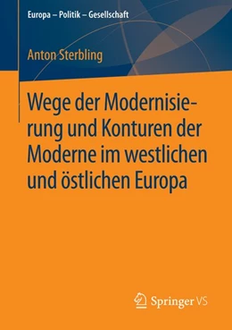 Abbildung von Sterbling | Wege der Modernisierung und Konturen der Moderne im westlichen und östlichen Europa | 1. Auflage | 2014 | beck-shop.de