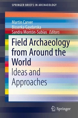 Abbildung von Carver / Gaydarska | Field Archaeology from Around the World | 1. Auflage | 2014 | beck-shop.de