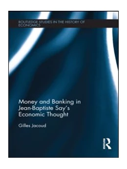 Abbildung von Jacoud | Money and Banking in Jean-Baptiste Say’s Economic Thought | 1. Auflage | 2015 | beck-shop.de