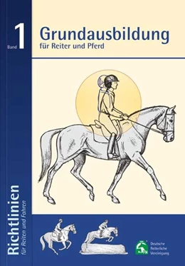 Abbildung von Richtlinien für Reiten und Fahren 1. Grundausbildung für Reiter und Pferd | 30. Auflage | 2014 | beck-shop.de