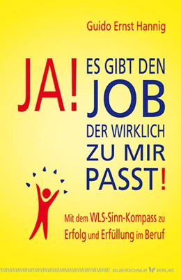 Abbildung von Hannig | Ja! Es gibt den Job, der wirklich zu mir passt! | 1. Auflage | 2015 | beck-shop.de