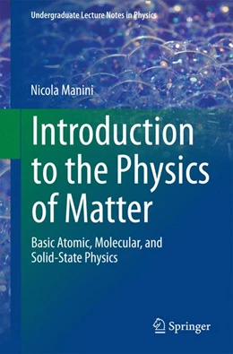 Abbildung von Manini | Introduction to the Physics of Matter | 1. Auflage | 2015 | beck-shop.de
