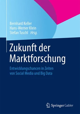 Abbildung von Keller / Klein | Zukunft der Marktforschung | 1. Auflage | 2015 | beck-shop.de