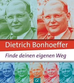 Abbildung von Eckardt | Dietrich Bonhoeffer: Finde deinen eigenen Weg | 1. Auflage | 2015 | beck-shop.de