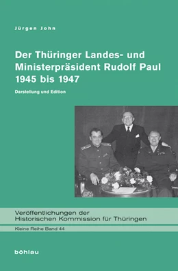 Abbildung von John | Der Thüringer Landes- und Ministerpräsident Rudolf Paul 1945 bis 1947 | 1. Auflage | 2023 | 44 | beck-shop.de