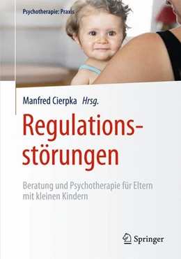 Abbildung von Cierpka | Regulationsstörungen | 1. Auflage | 2015 | beck-shop.de