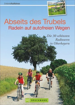 Abbildung von Irlinger | Radeln abseits des Trubels auf autofreien Wegen | 1. Auflage | 2015 | beck-shop.de