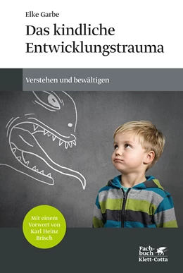 Abbildung von Garbe | Das kindliche Entwicklungstrauma | 4. Auflage | 2015 | beck-shop.de