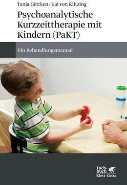 Abbildung von Göttken / von Klitzing | Psychoanalytische Kurzzeittherapie mit Kindern (PaKT) | 1. Auflage | 2015 | beck-shop.de