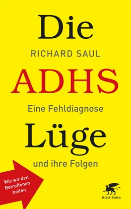 Abbildung von Saul | Die ADHS-Lüge | 1. Auflage | 2015 | beck-shop.de
