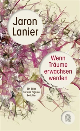 Abbildung von Lanier | Wenn Träume erwachsen werden | 1. Auflage | 2015 | beck-shop.de