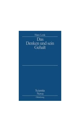 Abbildung von Lenk | Das Denken und sein Gehalt | 1. Auflage | 2014 | beck-shop.de