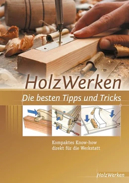 Abbildung von HolzWerken Die besten Tipps und Tricks | 1. Auflage | 2014 | beck-shop.de