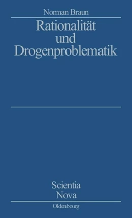 Abbildung von Braun | Rationalität und Drogenproblematik | 1. Auflage | 2014 | beck-shop.de