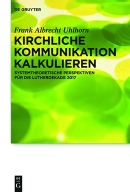 Abbildung von Uhlhorn | Kirchliche Kommunikation kalkulieren | 1. Auflage | 2015 | beck-shop.de