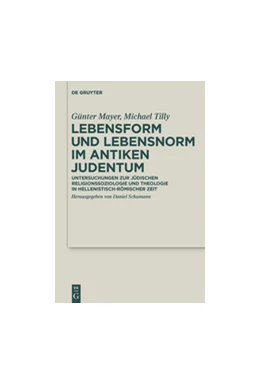 Abbildung von Mayer / Schumann | Lebensform und Lebensnorm im Antiken Judentum | 1. Auflage | 2015 | beck-shop.de