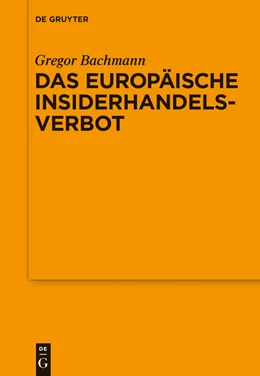 Abbildung von Bachmann | Das Europäische Insiderhandelsverbot | 1. Auflage | 2015 | beck-shop.de