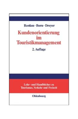 Abbildung von Bastian / Born | Kundenorientierung im Touristikmanagement | 2. Auflage | 2014 | beck-shop.de