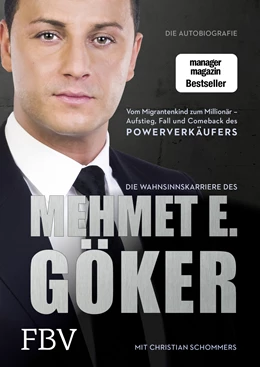 Abbildung von Göker / Schommers | Die Wahnsinnskarriere des Mehmet E. Göker | 1. Auflage | 2015 | beck-shop.de