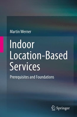 Abbildung von Werner | Indoor Location-Based Services | 1. Auflage | 2014 | beck-shop.de