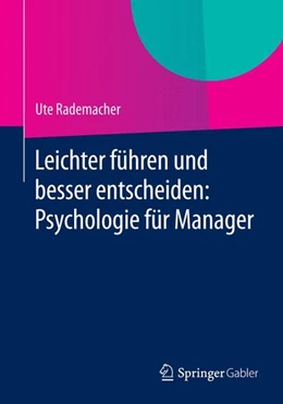 Abbildung von Rademacher | Leichter führen und besser entscheiden: Psychologie für Manager | 1. Auflage | 2014 | beck-shop.de