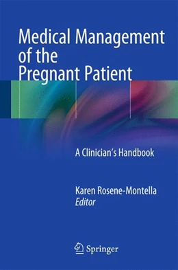 Abbildung von Rosene-Montella | Medical Management of the Pregnant Patient | 1. Auflage | 2014 | beck-shop.de