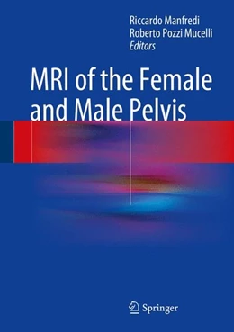Abbildung von Manfredi / Pozzi Mucelli | MRI of the Female and Male Pelvis | 1. Auflage | 2014 | beck-shop.de