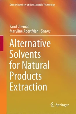 Abbildung von Chemat / Vian | Alternative Solvents for Natural Products Extraction | 1. Auflage | 2014 | beck-shop.de