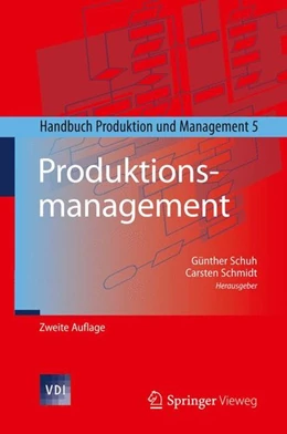 Abbildung von Schuh / Schmidt | Produktionsmanagement | 2. Auflage | 2014 | beck-shop.de