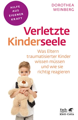 Abbildung von Weinberg | Verletzte Kinderseele (Fachratgeber Klett-Cotta) | 6. Auflage | 2015 | beck-shop.de