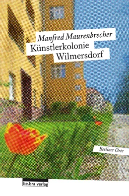 Abbildung von Maurenbrecher | Künstlerkolonie Wilmersdorf | 1. Auflage | 2016 | beck-shop.de