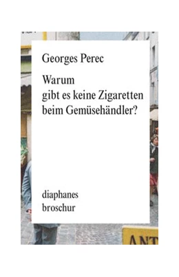 Abbildung von Perec | Warum gibt es keine Zigaretten beim Gemüsehändler | 1. Auflage | 2015 | beck-shop.de