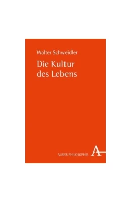 Abbildung von Schweidler | Die Kultur des Lebens | 1. Auflage | 2024 | beck-shop.de