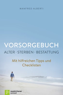 Abbildung von Alberti | Vorsorgebuch Alter - Sterben - Bestattung | 2. Auflage | 2016 | beck-shop.de