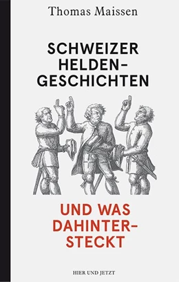 Abbildung von Maissen | Schweizer Heldengeschichten - und was dahintersteckt | 1. Auflage | 2015 | beck-shop.de