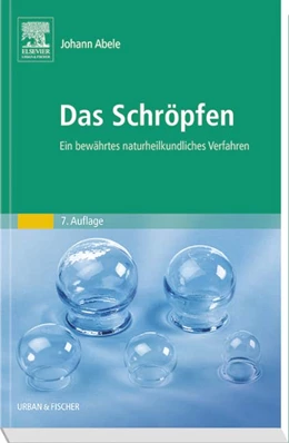 Abbildung von Abele | Das Schröpfen | 7. Auflage | 2015 | beck-shop.de