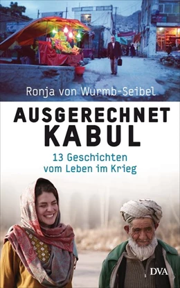 Abbildung von Wurmb-Seibel | Ausgerechnet Kabul | 1. Auflage | 2015 | beck-shop.de