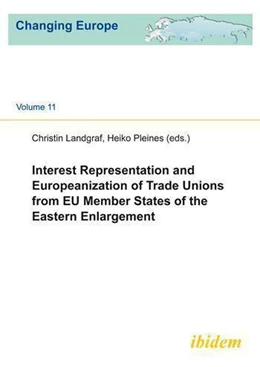 Abbildung von Landgraf / Pleines | Interest Representation and Europeanization of Trade Unions from EU Member States of the Eastern Enlargement | 1. Auflage | 2015 | 11 | beck-shop.de