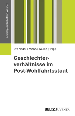 Abbildung von Nadai / Nollert | Geschlechterverhältnisse im Post-Wohlfahrtsstaat | 1. Auflage | 2015 | beck-shop.de