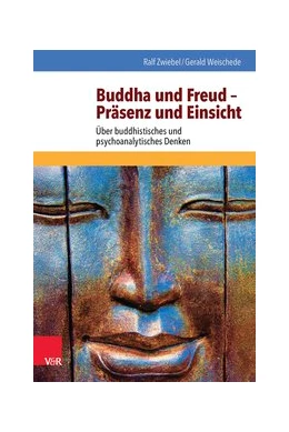 Abbildung von Zwiebel / Weischede | Buddha und Freud – Präsenz und Einsicht | 1. Auflage | 2015 | beck-shop.de