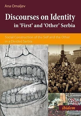 Abbildung von Omaljev | Discourses on Identity in 'First' and 'Other' Serbia | 1. Auflage | 2016 | beck-shop.de