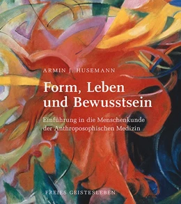 Abbildung von Husemann | Form, Leben und Bewusstsein | 1. Auflage | 2015 | beck-shop.de