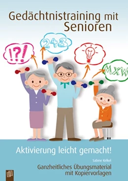 Abbildung von Kelkel | Gedächtnistraining mit Senioren - Aktivierung leicht gemacht! | 1. Auflage | 2015 | beck-shop.de