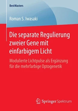 Abbildung von Iwasaki | Die separate Regulierung zweier Gene mit einfarbigem Licht | 1. Auflage | 2014 | beck-shop.de