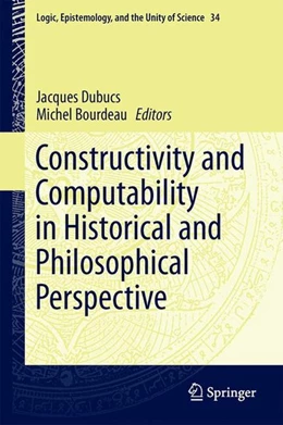Abbildung von Dubucs / Bourdeau | Constructivity and Computability in Historical and Philosophical Perspective | 1. Auflage | 2014 | beck-shop.de