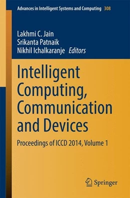 Abbildung von Jain / Patnaik | Intelligent Computing, Communication and Devices | 1. Auflage | 2014 | beck-shop.de