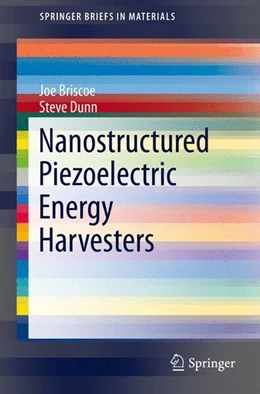 Abbildung von Briscoe / Dunn | Nanostructured Piezoelectric Energy Harvesters | 1. Auflage | 2014 | beck-shop.de