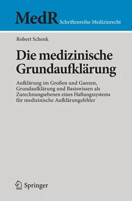 Abbildung von Schenk | Die medizinische Grundaufklärung | 1. Auflage | 2014 | beck-shop.de